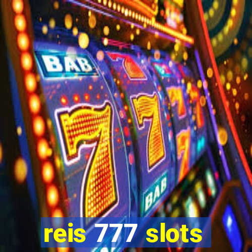 reis 777 slots